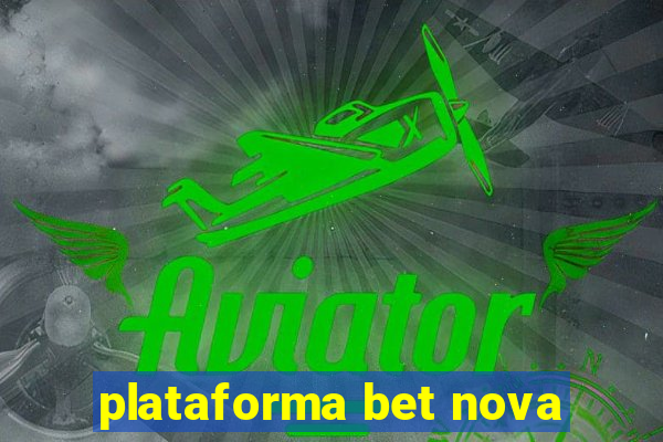 plataforma bet nova